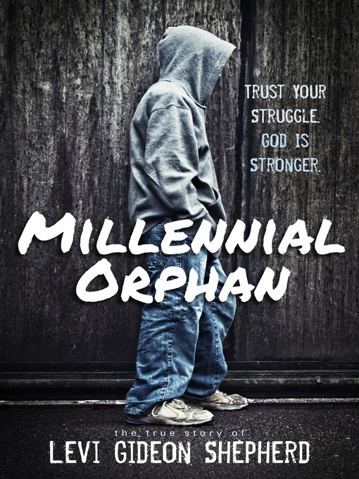Title details for Millennial Orphan by Levi Gideon Shepherd - Available